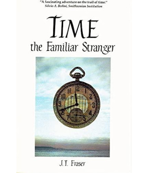 Time: The Familiar Stranger