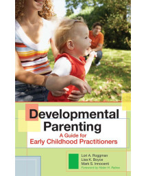 Developmental Parenting: A Guide for Early Childhood Practitioners