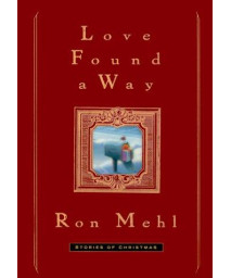 Love Found a Way: Stories of Christmas
