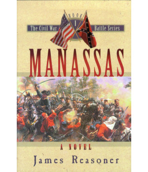 Manassas (The Civil War Battle Series, Book 1)