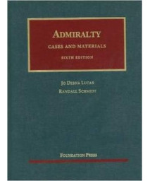 Cases and Materials on Admiralty, 6th (University Casebook Series)