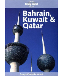Lonely Planet Bahrain, Kuwait & Qatar (LONELY PLANET BAHRAIN, KUWAIT AND QATAR)