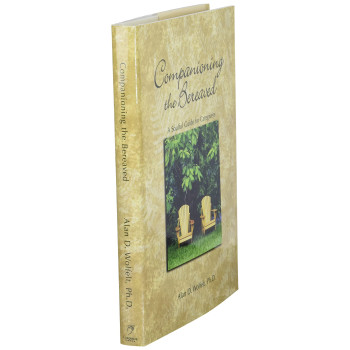 Companioning the Bereaved: A Soulful Guide for Counselors & Caregivers