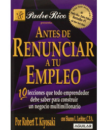 Antes de Renunciar a tu Empleo (Spanish Edition)