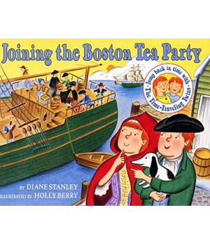 Joining the Boston Tea Party (The Time-Traveling Twins)
