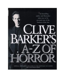 Clive Barker's A-Z of Horror: Compiled by Stephen Jones