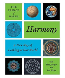 Harmony: A New Way of Looking at Our World