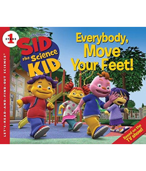 Sid the Science Kid: Everybody, Move Your Feet! (Let's-Read-and-Find-Out Science 1)