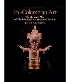 Pre-Columbian Art: The Morton D. May and the St. Louis Art Museum Collections (ICON EDITIONS)