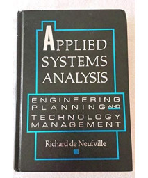 Applied Systems Analysis: Engineering Planning and Technology Management