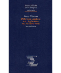 Differential Equations with Applications and Historical Notes, 2nd Edition (International Series in Pure and Applied Mathematics)
