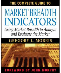 The Complete Guide to Market Breadth Indicators: How to Analyze and Evaluate market Direction and Strength