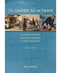 The American School: A Global Context From the Puritans to the Obama Administration