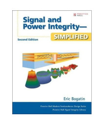 Signal and Power Integrity - Simplified (2nd Edition)
