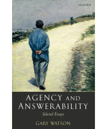 Agency and Answerability: Selected Essays