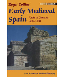 Early Medieval Spain: Unity in Diversity, 400-1000 (New Studies in Medieval History)