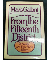 From the Fifteenth District: A novella and eight short stories