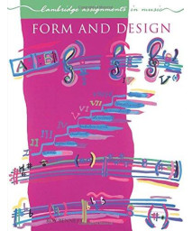 Form and Design (Cambridge Assignments in Music)