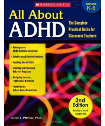 All About ADHD: The Complete Practical Guide for Classroom Teachers, 2nd Edition