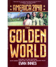 The Golden World (America 2040, Book 2)