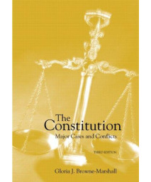 The Constitution: Major Cases and Conflicts (3rd Edition)