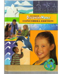 Science Discovery Works: Grade 4 Student/Concordia Edition