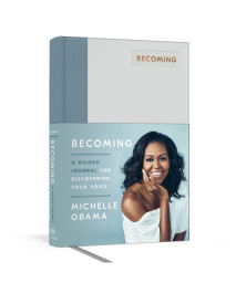 Becoming: A Guided Journal for Discovering Your Voice