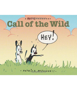 Call of the Wild: A MUTTS Comic Strip Treasury (Volume 17)
