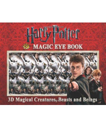 Harry Potter Magic Eye Book: 3D Magical Creatures, Beasts and Beings