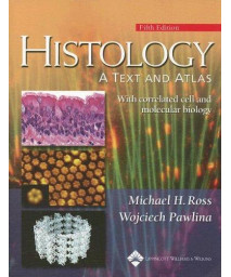 Histology: A Text and Atlas (Histology (Ross))