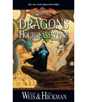 Dragons of the Hourglass Mage (Dragonlance: The Lost Chronicles, Book 3)