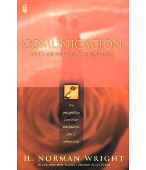 Comunicacion: LA Clave Para Su Matrimonio (Spanish Edition)