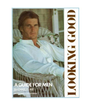 Looking good: A guide for men