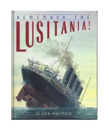 Remember the Lusitania!