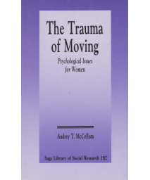 The Trauma of Moving: Psychological Issues for Women (SAGE Library of Social Research)