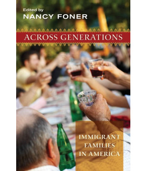 Across Generations: Immigrant Families in America