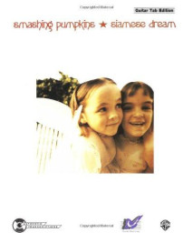 Smashing Pumpkins -- Siamese Dream Songbook: Guitar/TAB/Vocal