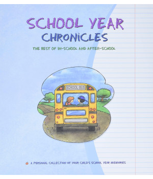 School Year Chronicles: The Best of In-School and After-School
