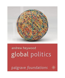 Global Politics (Palgrave Foundations Series)