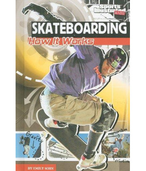 Skateboarding: How It Works (The Science of Sports (Sports Illustrated for Kids))