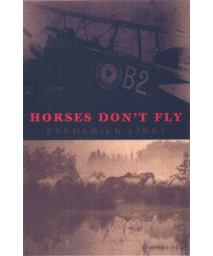 Horses Don't Fly: A Memoir of World War I