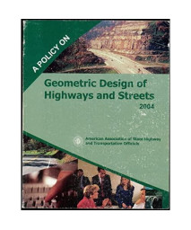 A Policy on Geometric Design of Highways and Streets 2004