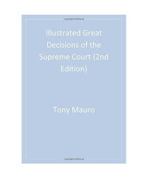 Illustrated Great Decisions Of the Supreme Court, 2nd Edition