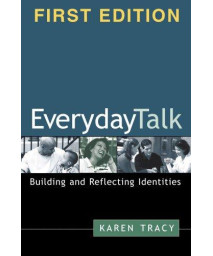 Everyday Talk: Building and Reflecting Identities