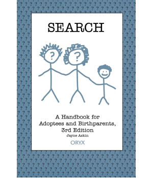 Search: A Handbook for Adoptees and Birthparents