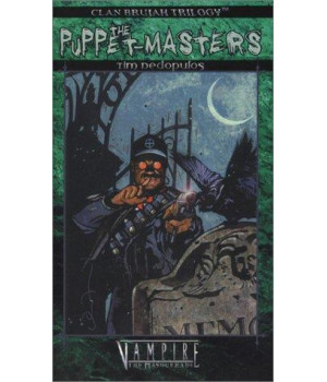 Vampire: The Puppetmasters (Clan Brujah Trilogy, Book 3 / World of Darkness / White Wolf Paperback)