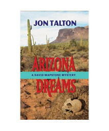 Arizona Dreams (David Mapstone Mysteries, 4)
