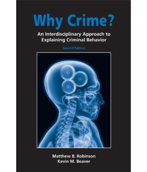Why Crime?: An Interdisciplinary Approach to Explaining Criminal Behavior
