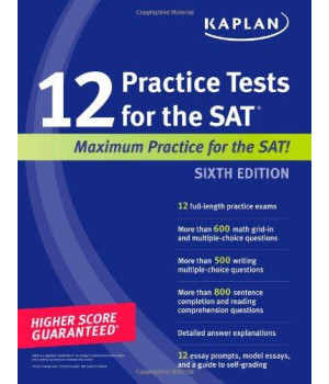 Kaplan 12 Practice Tests for the SAT