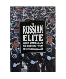 The Russian Elite: Inside Spetsnaz and the Airborne Forces